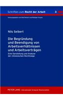 Begruendung und Beendigung von Arbeitsverhaeltnissen und Arbeitsvertraegen