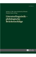 Literaturlinguistik - philologische Brueckenschlaege