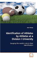 Identification of Athletes by Athletes at a Division I University