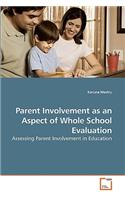 Parent Involvement as an Aspect of Whole School Evaluation