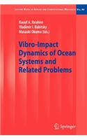 Vibro-Impact Dynamics of Ocean Systems and Related Problems