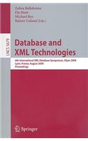 Database and XML Technologies: 6th International XML Database Symposium, XSym 2009, Lyon, France, August 24, 2009, Proceedings