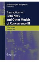 Transactions on Petri Nets and Other Models of Concurrency III