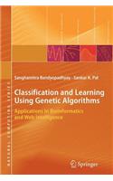 Classification and Learning Using Genetic Algorithms