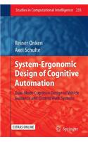 System-Ergonomic Design of Cognitive Automation: Dual-Mode Cognitive Design of Vehicle Guidance and Control Work Systems
