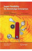 Super-Flexibility for Knowledge Enterprises