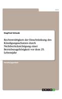 Rechtswidrigkeit der Einschränkung des Kündigungsschutzes durch Nichtberücksichtigung einer Betriebszugehörigkeit vor dem 25. Lebensjahr: (German)