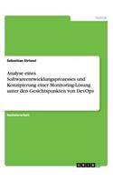 Analyse eines Softwareentwicklungsprozesses und Konzipierung einer Monitoring-Lösung unter den Gesichtspunkten von DevOps