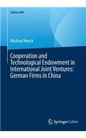 Cooperation and Technological Endowment in International Joint Ventures: German Firms in China