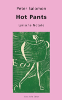 Hot Pants: Lyrische Notate