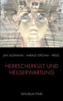 Herrscherkult Und Heilserwartung