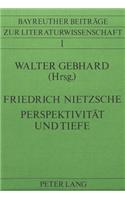Friedrich Nietzsche- Perspektivitaet Und Tiefe