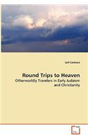 Round Trips to Heaven