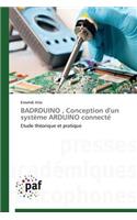 Badrduino, Conception d'Un Système Arduino Connecté