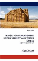 Irrigation Management Under Salinity and Water Stress
