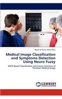 Medical Image Classification and Symptoms Detection Using Neuro Fuzzy