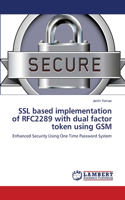 SSL based implementation of RFC2289 with dual factor token using GSM