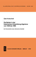 Die Berber in Der Historischen Entwicklung Algeriens Von 1949 Bis 1990: Zur Konstruktion Einer Ethnischen Identität(202 Islamkundliche Untersuchungen)