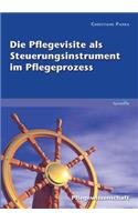 Pflegevisite als Steuerungsinstrument im Pflegeprozess