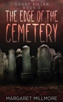 The Edge of the Cemetery: (2 Ghost Killer)