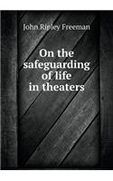 On the safeguarding of life in theaters