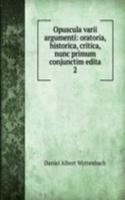 Opuscula varii argumenti