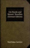 Um Haydn und Mozart: Novellen (German Edition)