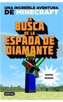 En Busca de la Espada de Diamante: Una Increible Aventura de Minecraft: Una Increible Aventura de Minecraft