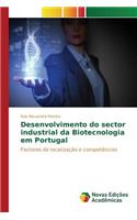 Desenvolvimento do sector industrial da Biotecnologia em Portugal
