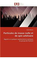 Particules de Masse Nulle Et de Spin Arbitraire