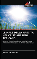 Male Della Nascita Nel Cristianesimo Africano