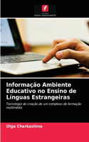 Informação Ambiente Educativo no Ensino de Línguas Estrangeiras