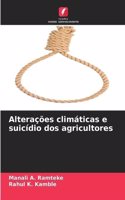 Alterações climáticas e suicídio dos agricultores