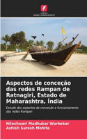 Aspectos de conceção das redes Rampan de Ratnagiri, Estado de Maharashtra, Índia