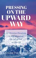Pressing on the Upward Way
