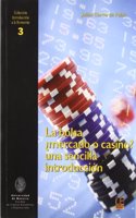 La bolsa, Â¿mercado o casino? : una sencilla introduccion