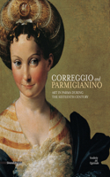 Correggio and Parmigianino