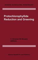Protochlorophyllide Reduction and Greening