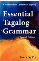 Essential Tagalog Grammar - A Reference for Learners of Tagalog (Part of Learning Tagalog Course, Book 1 of 7)