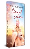 Eternal Echoes By Hindu Spiritual Guru Swami Avdheshanand Giriji Maharaj