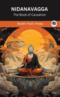 Nidanavagga (From Samyutta Nikaya): The Book of Causation: The Book of Causation (From Bodhi Path Press)