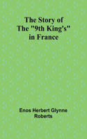 Story of the "9th King's" in France