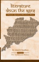 LITERATURE DOWN THE AGES : A Thematic Approach to Odia Literary History