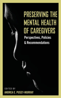 Preserving The Mental Health of Caregivers