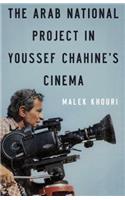 The Arab National Project in Youssef Chahine’s Cinema