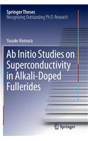 AB Initio Studies on Superconductivity in Alkali-Doped Fullerides