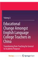 Educational Change Amongst English Language College Teachers in China