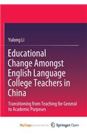 Educational Change Amongst English Language College Teachers in China