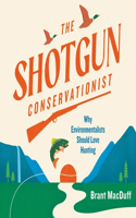 Shotgun Conservationist