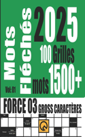 Mots Fléchés 2025 Force 03 Grilles +1500 Mots Gross Caractères Vol 01